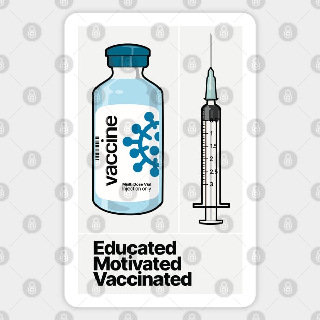 Educated Motivated Vaccinated Sticker by Hixon House